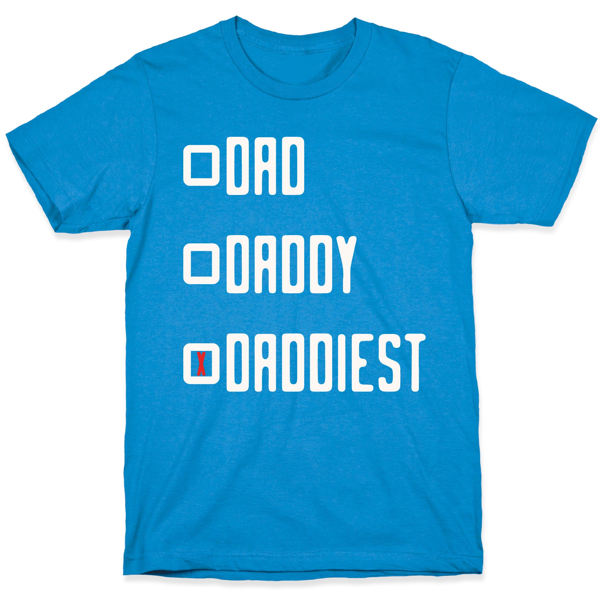 Dad Daddy Daddiest T-Shirt