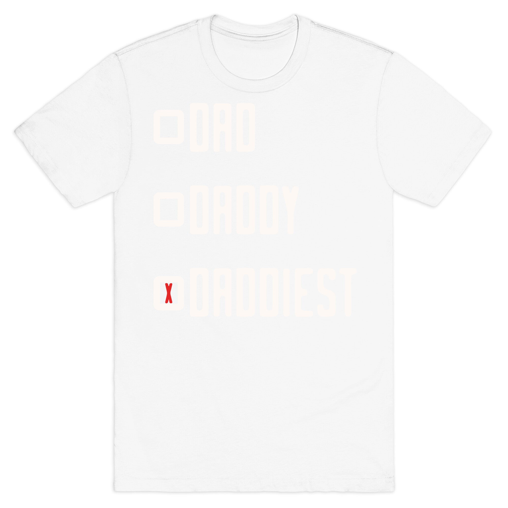 Dad Daddy Daddiest T-Shirt