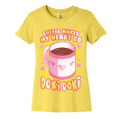 Coffee Makes My Heart Go Doki Doki Women's Cotton Tee