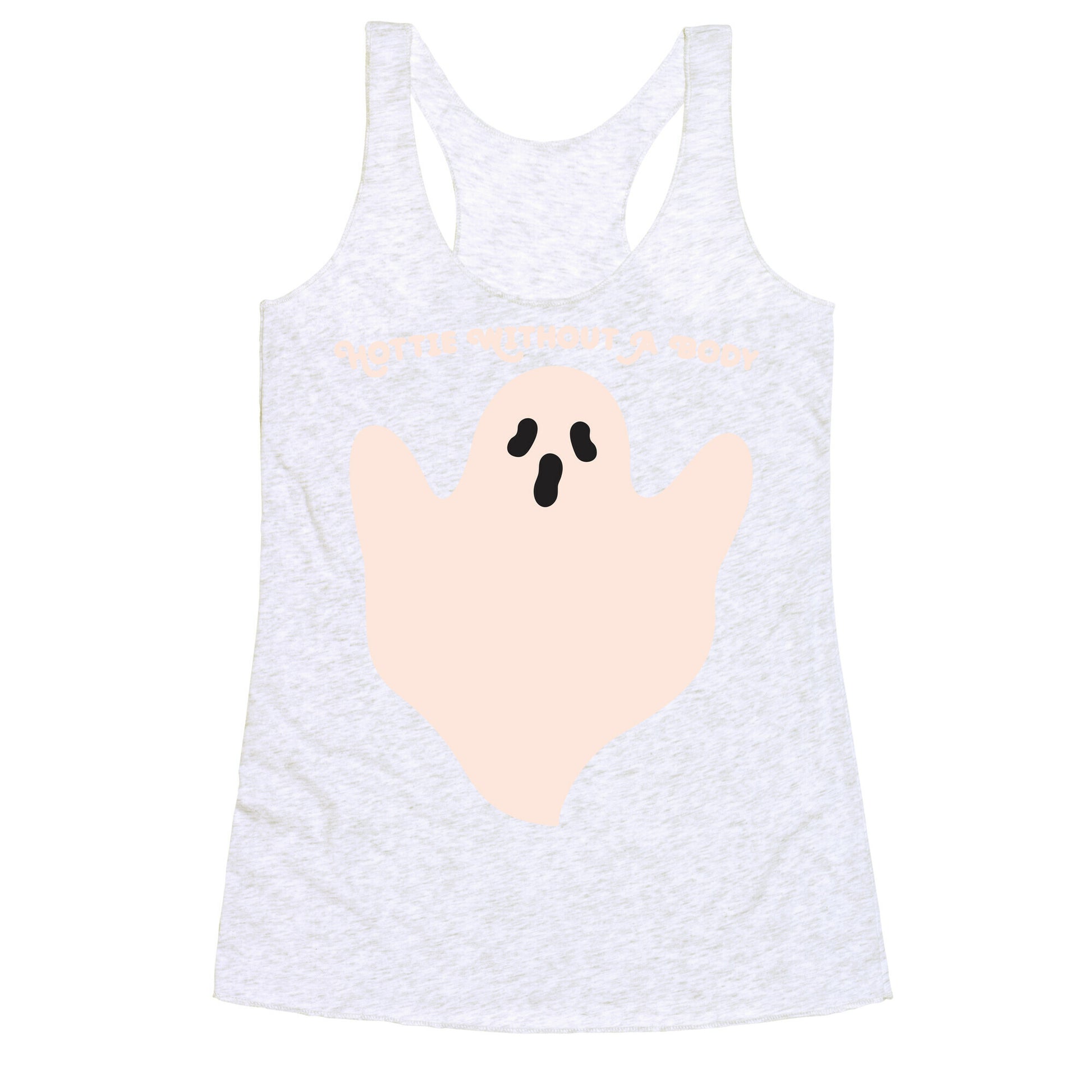 Hottie Without A Body Ghost Racerback Tank