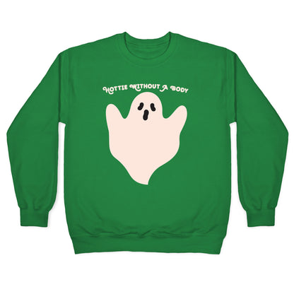 Hottie Without A Body Ghost Crewneck Sweatshirt