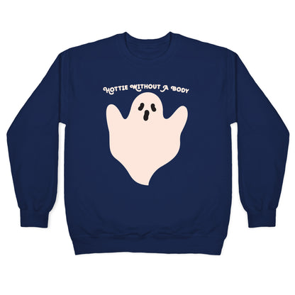 Hottie Without A Body Ghost Crewneck Sweatshirt