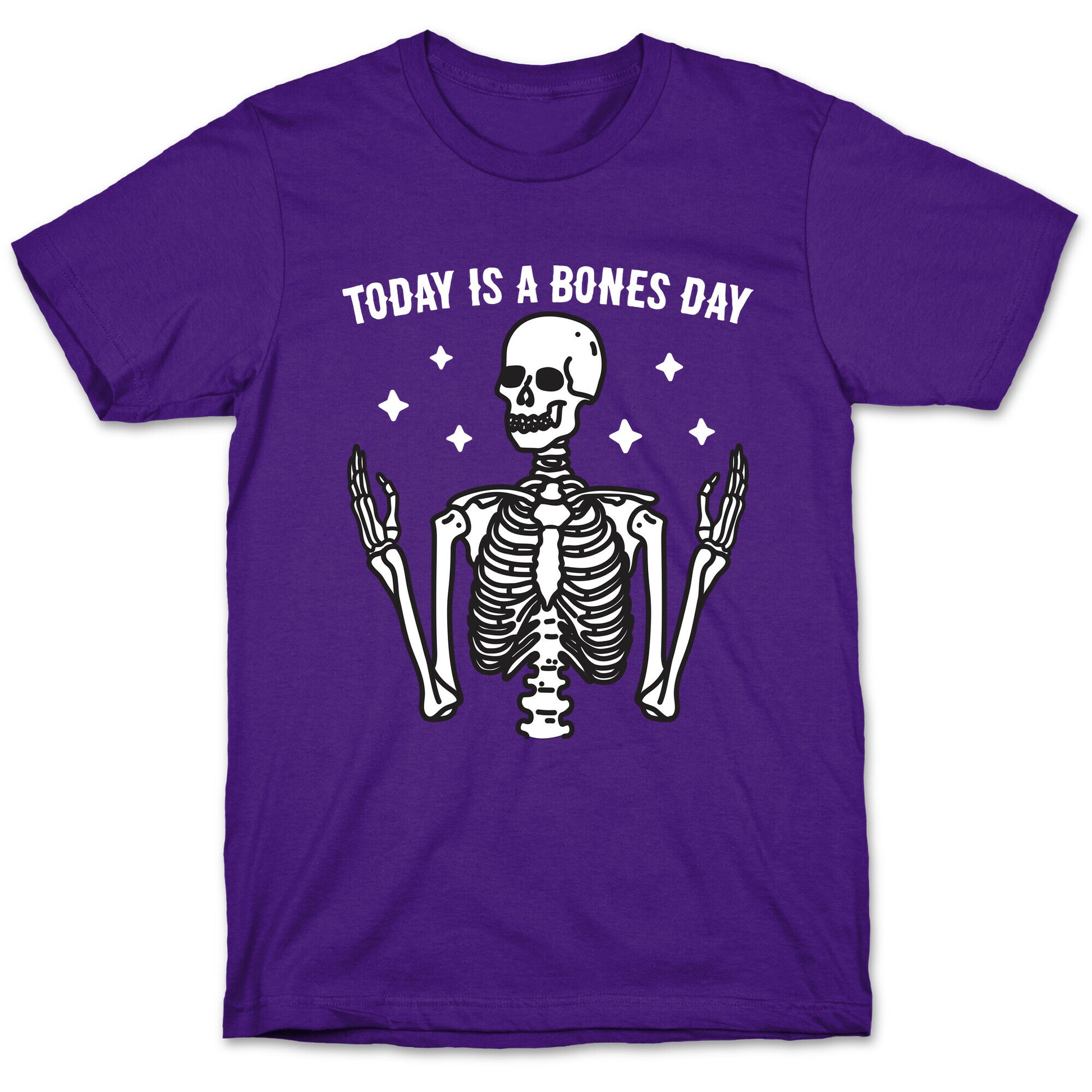 Today Is A Bones Day Skeleton T-Shirt