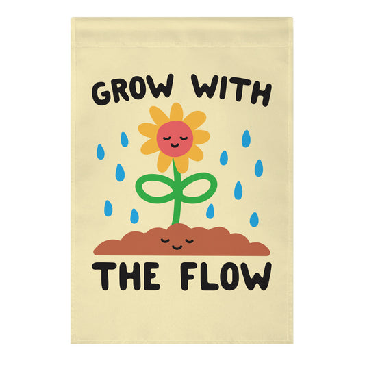 Grow With The Flow Garden Flag