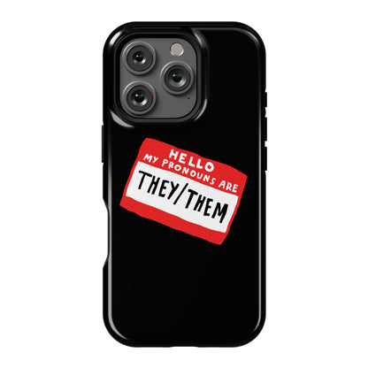 Hello My Pronouns Are They Them Phone Case