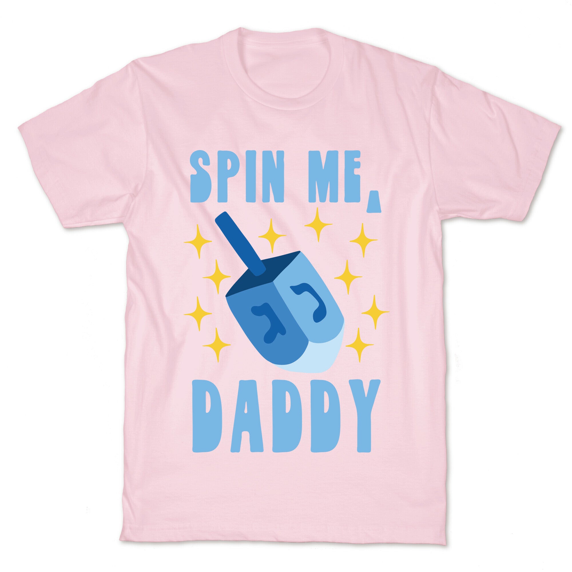 Spin Me, Daddy T-Shirt