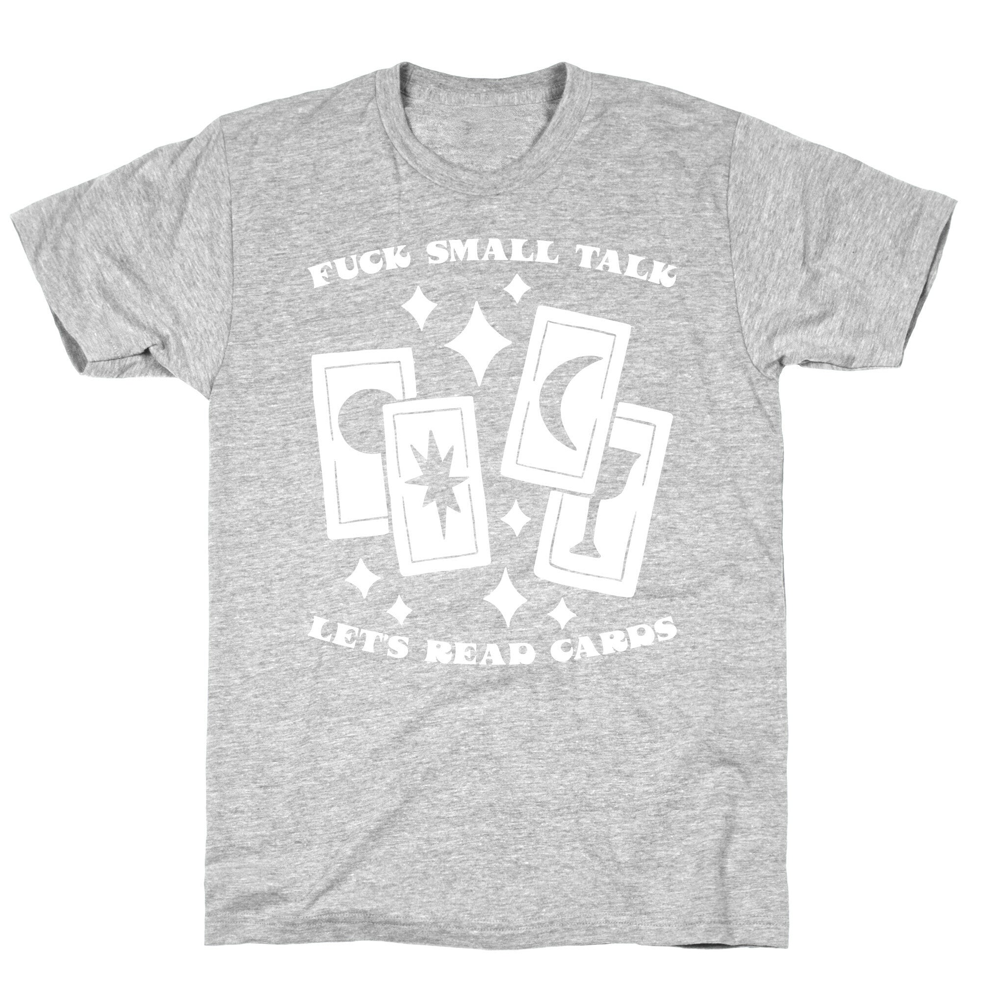 Fuck Small Talk Let's Read Cards Tarot T-Shirt