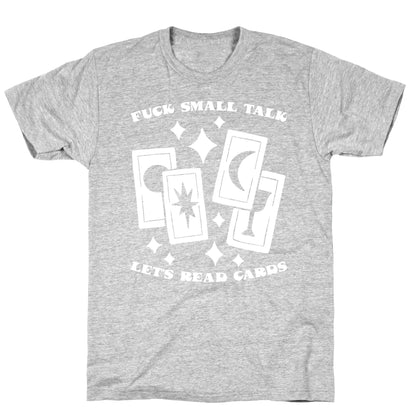 Fuck Small Talk Let's Read Cards Tarot T-Shirt