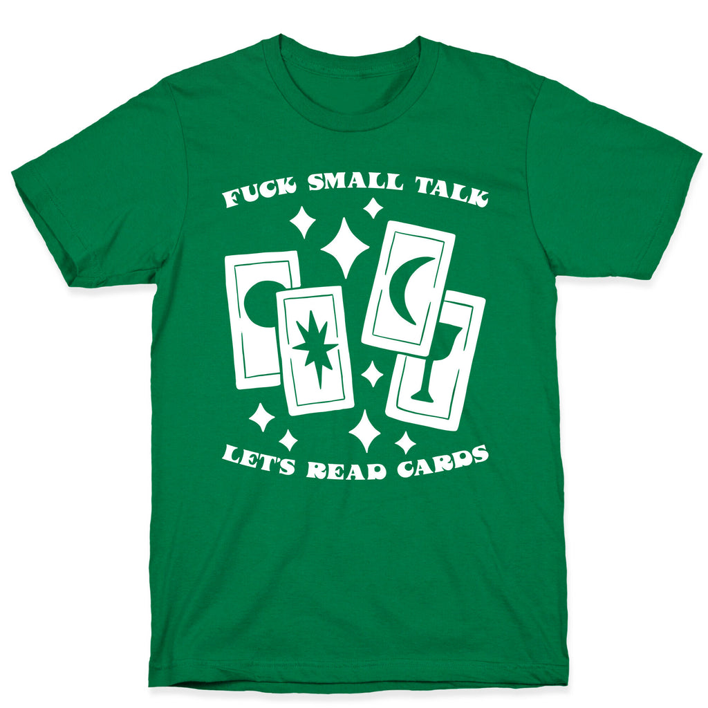 Fuck Small Talk Let's Read Cards Tarot T-Shirt