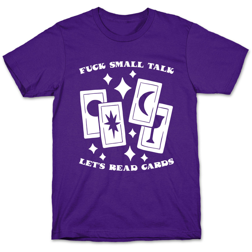 Fuck Small Talk Let's Read Cards Tarot T-Shirt