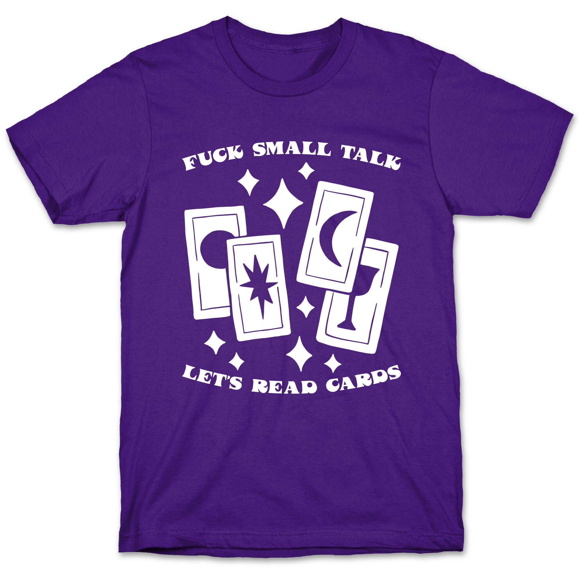 Fuck Small Talk Let's Read Cards Tarot T-Shirt