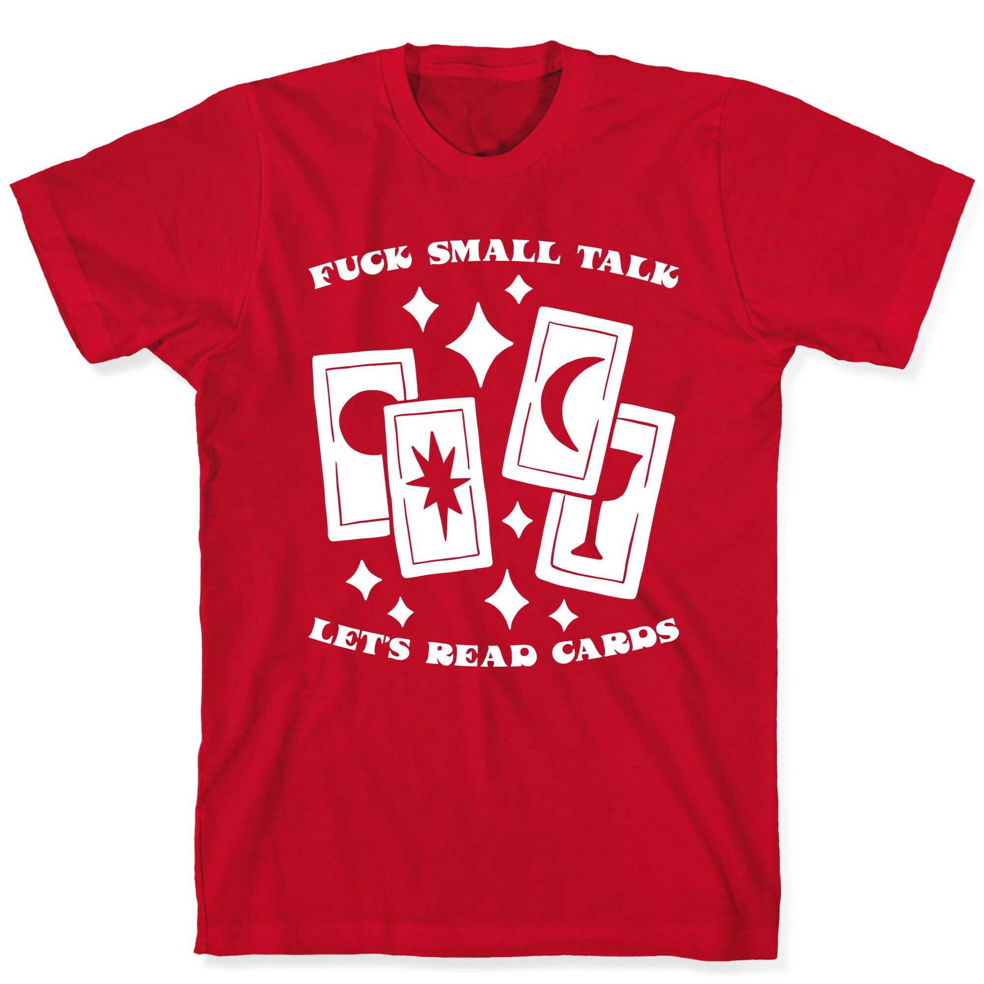 Fuck Small Talk Let's Read Cards Tarot T-Shirt
