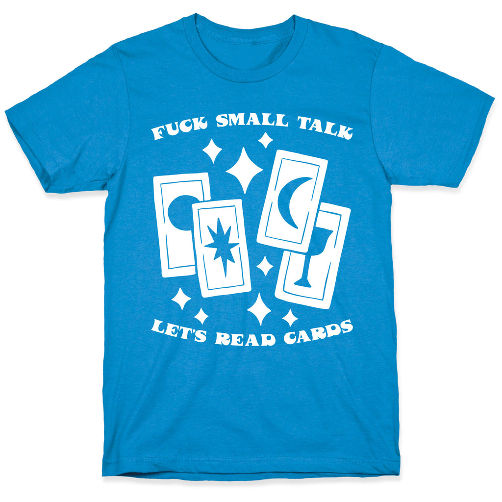 Fuck Small Talk Let's Read Cards Tarot T-Shirt