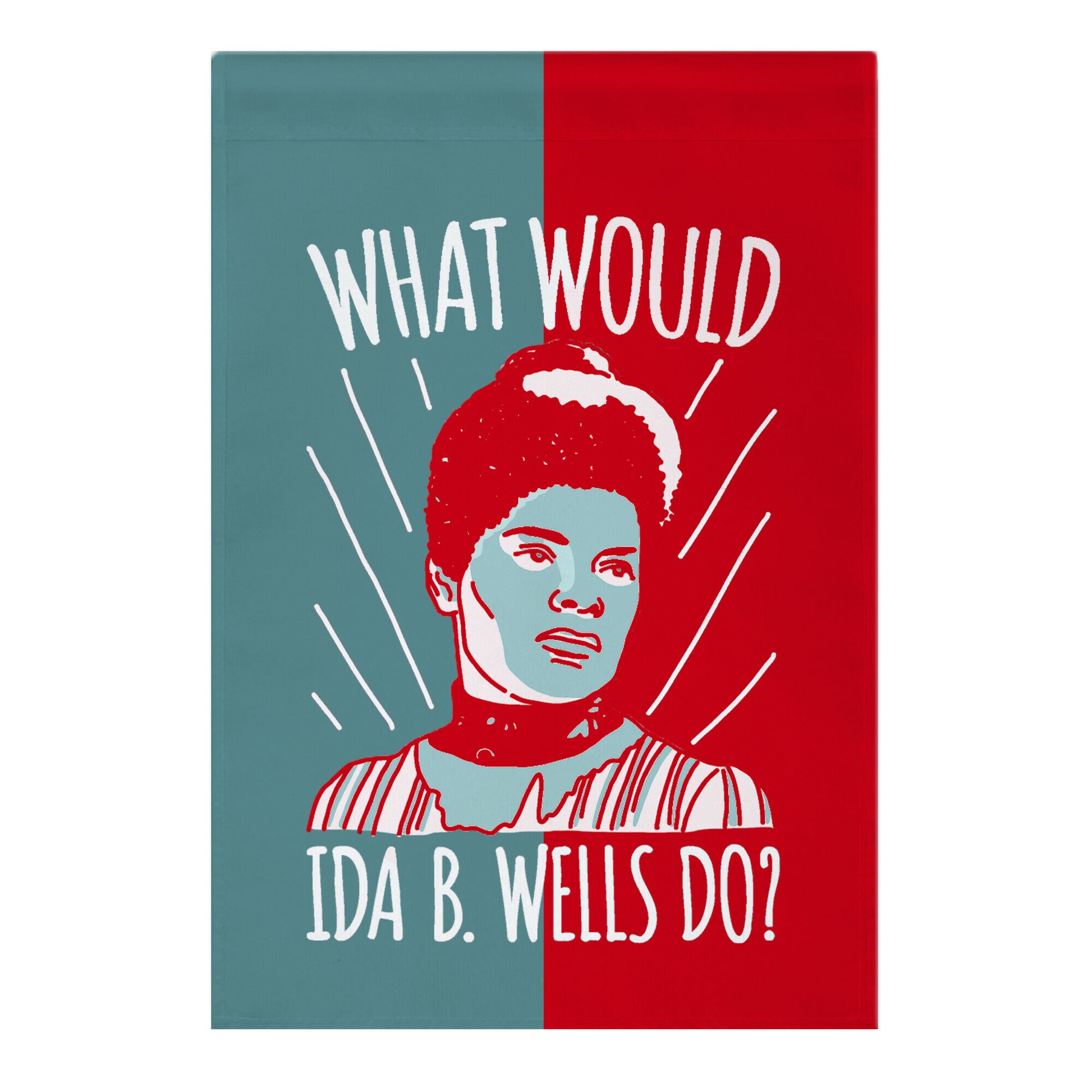 What Would Ida B. Wells Do Garden Flag