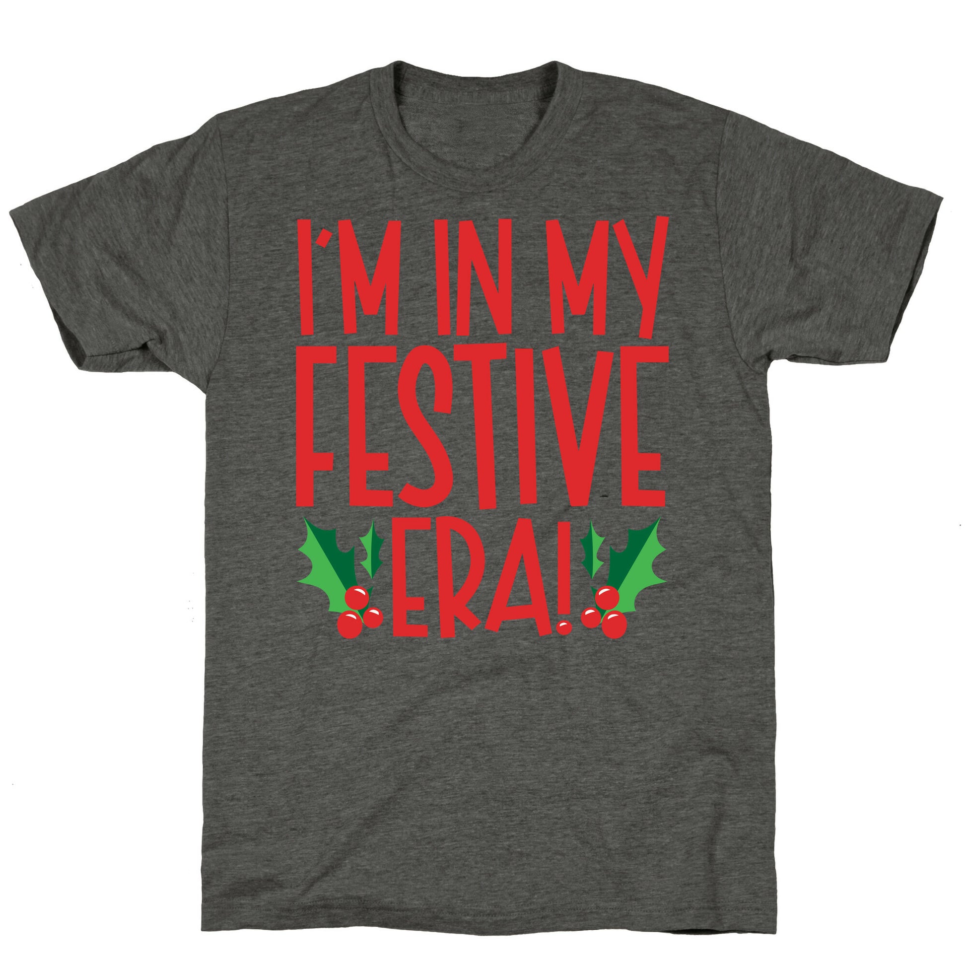 I'm In My Festive Era Unisex Triblend Tee
