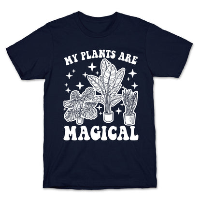 My Plants Are Magical T-Shirt