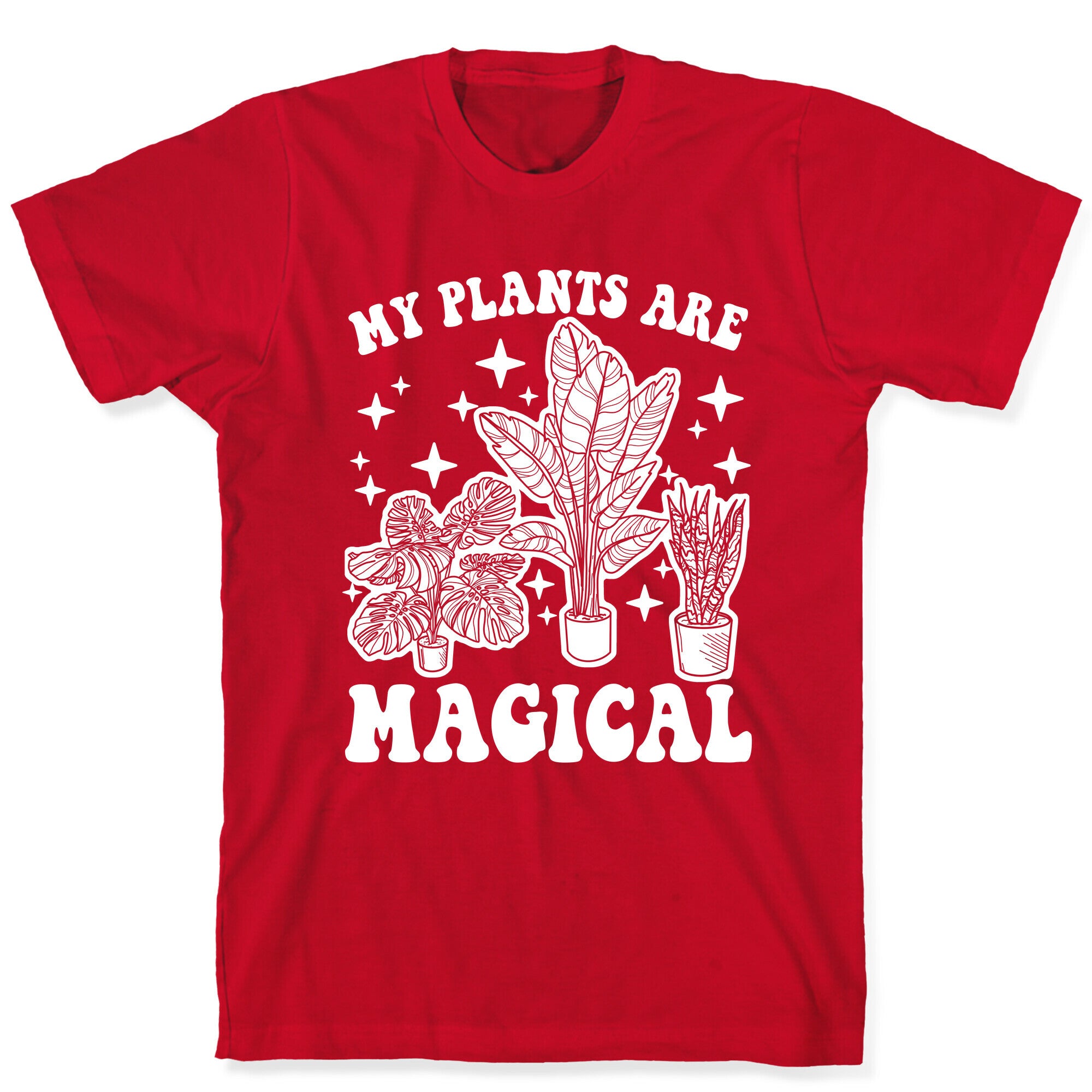 My Plants Are Magical T-Shirt