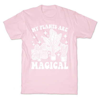 My Plants Are Magical T-Shirt