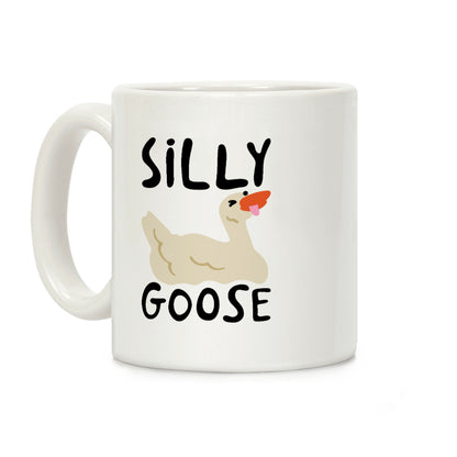 Silly Goose Coffee Mug