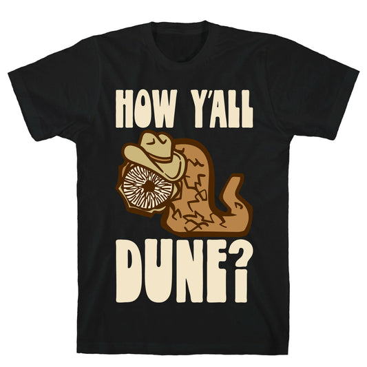 How Y'all Dune T-Shirt