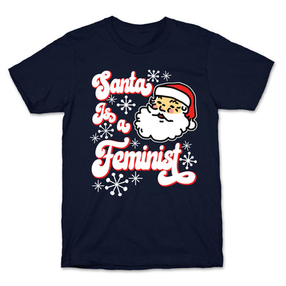 Santa Is a Feminist T-Shirt