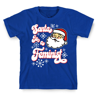 Santa Is a Feminist T-Shirt