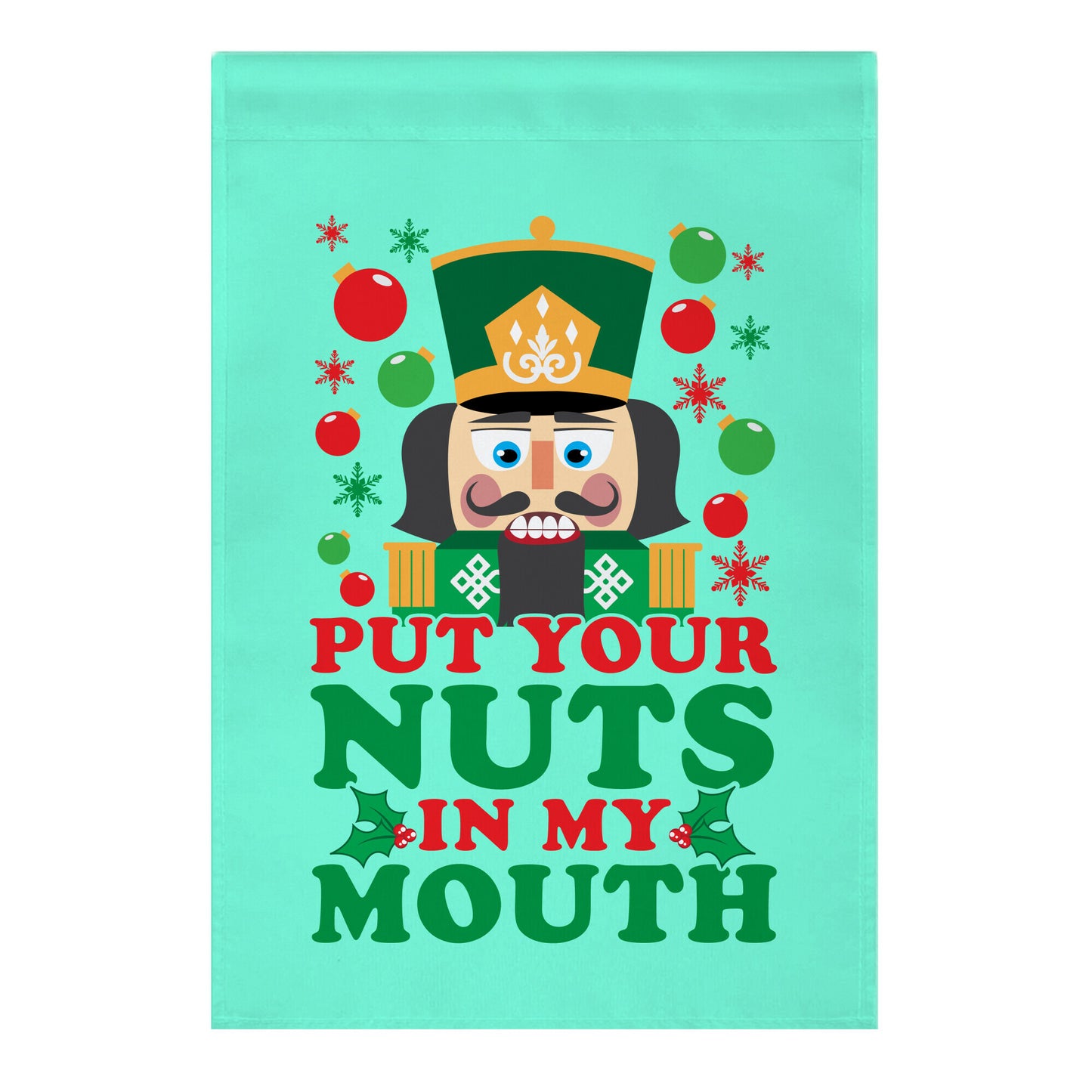 Put Your Nuts In My Mouth Garden Flag