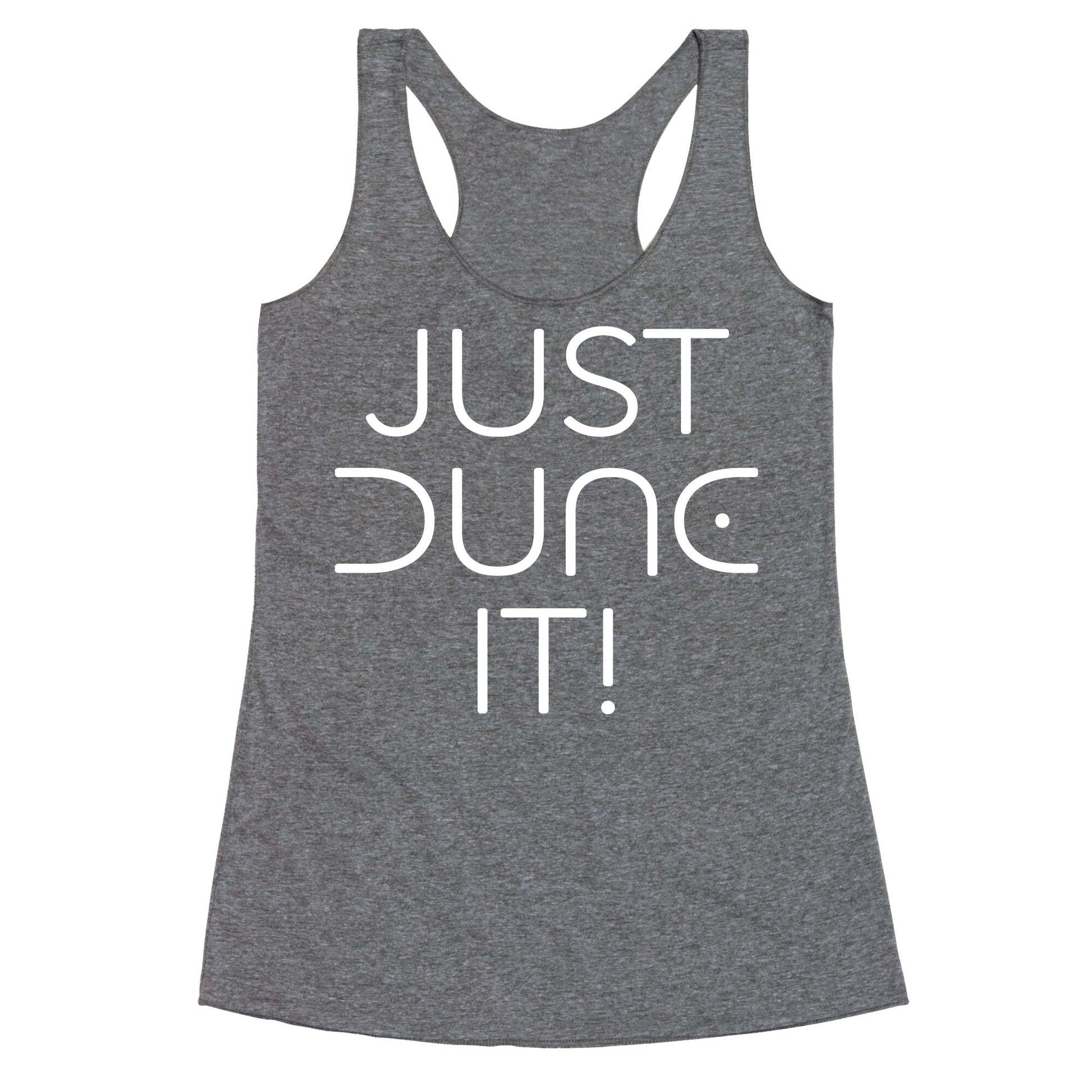 Just Dune It Parody Racerback Tank