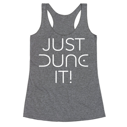 Just Dune It Parody Racerback Tank