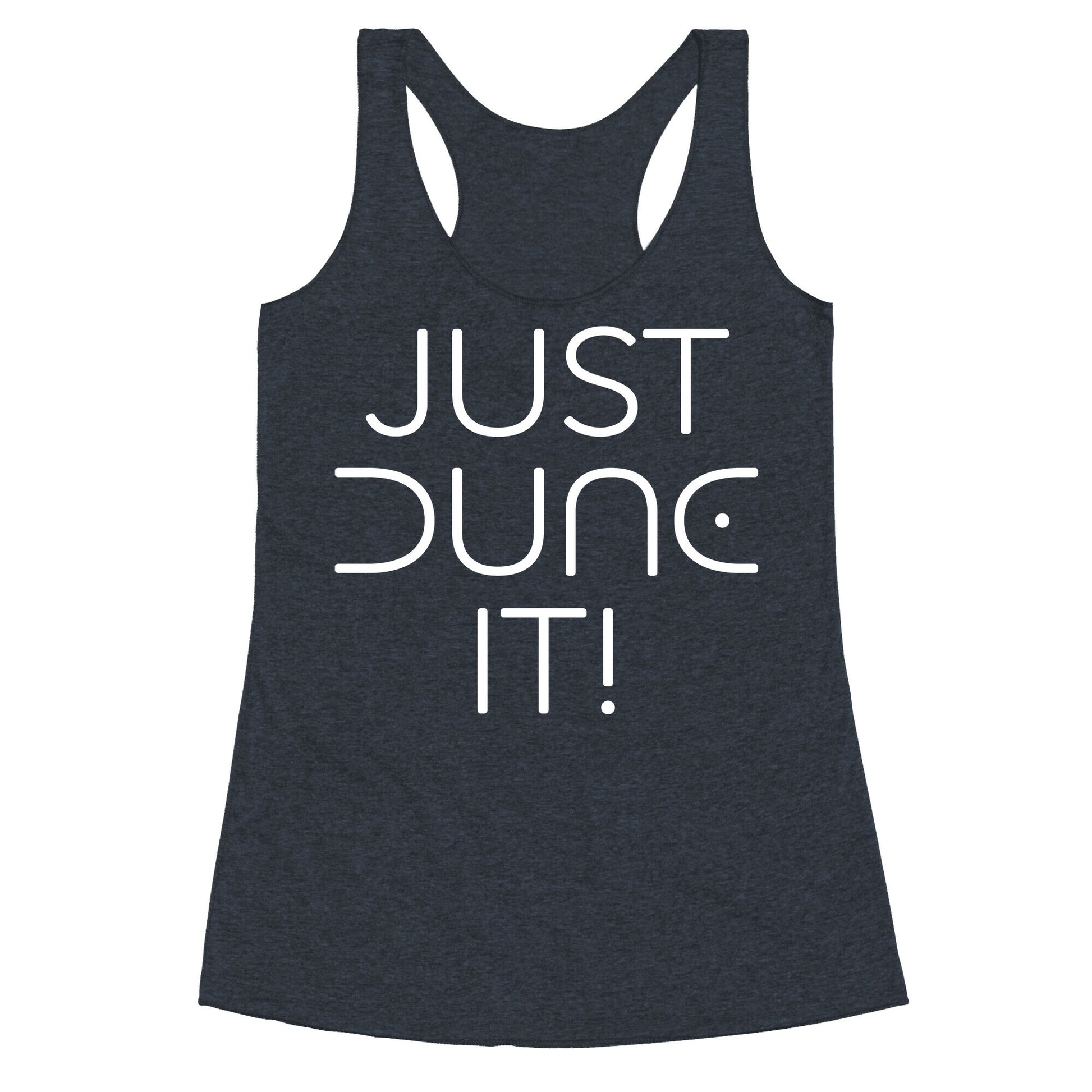 Just Dune It Parody Racerback Tank