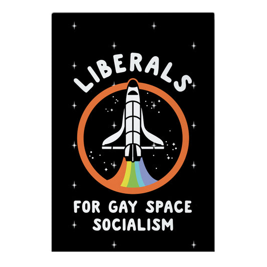 Liberals For Gay Space Socialism Garden Flag