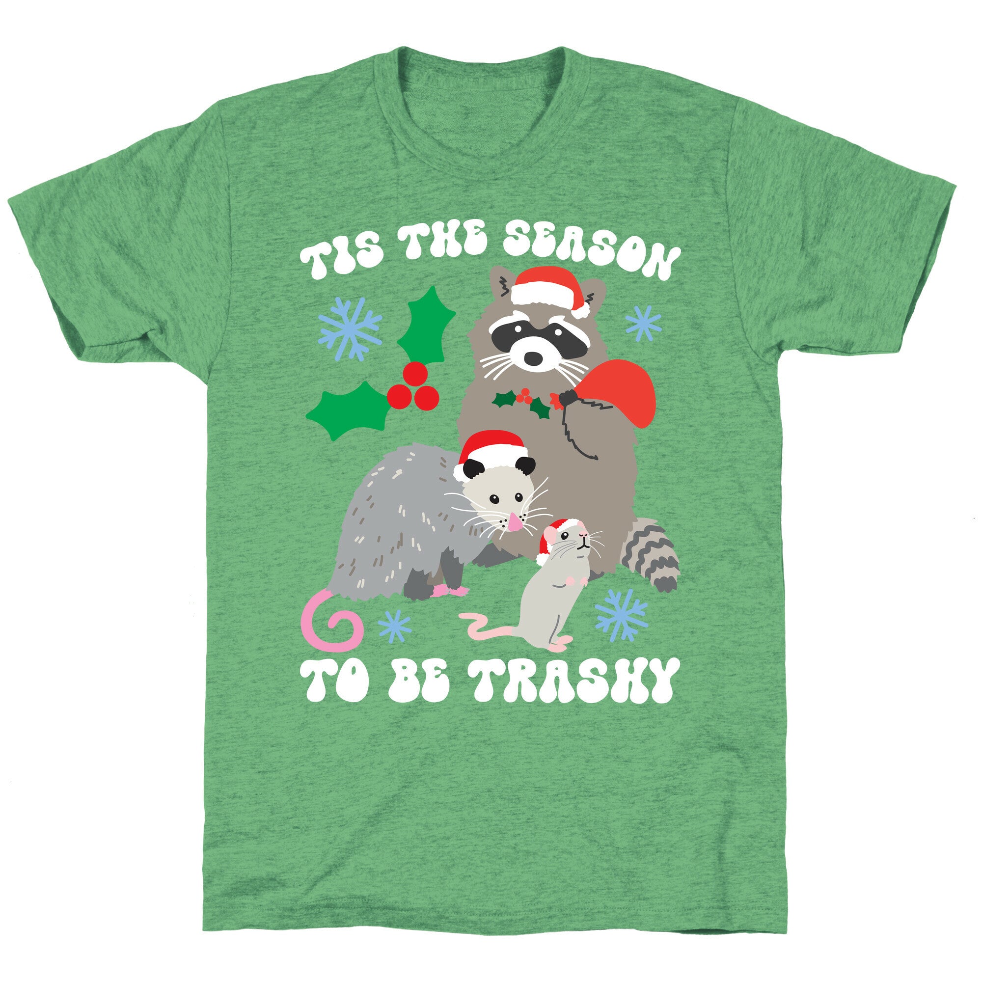 Tis The Season To Be Trashy Unisex Triblend Tee