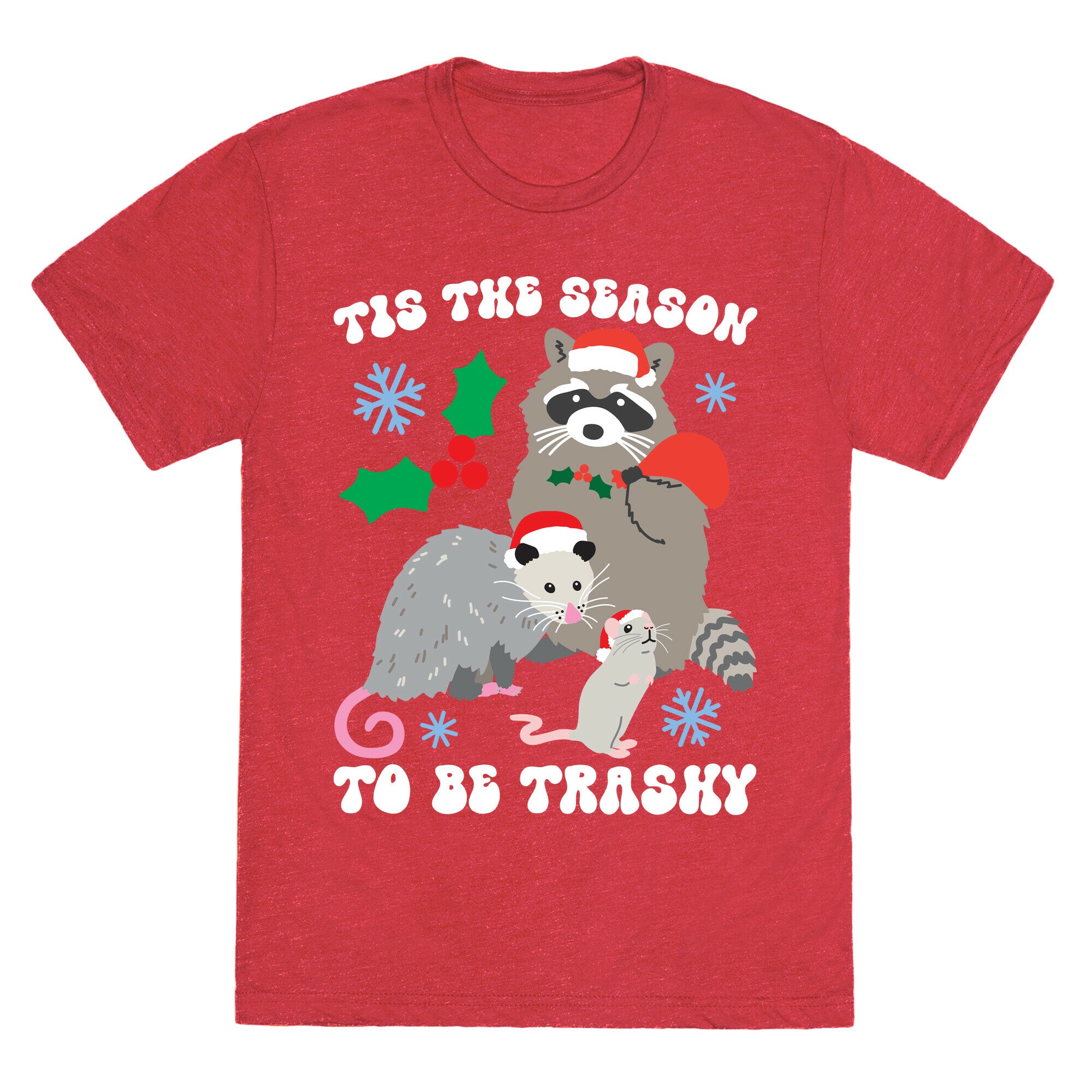 Tis The Season To Be Trashy Unisex Triblend Tee