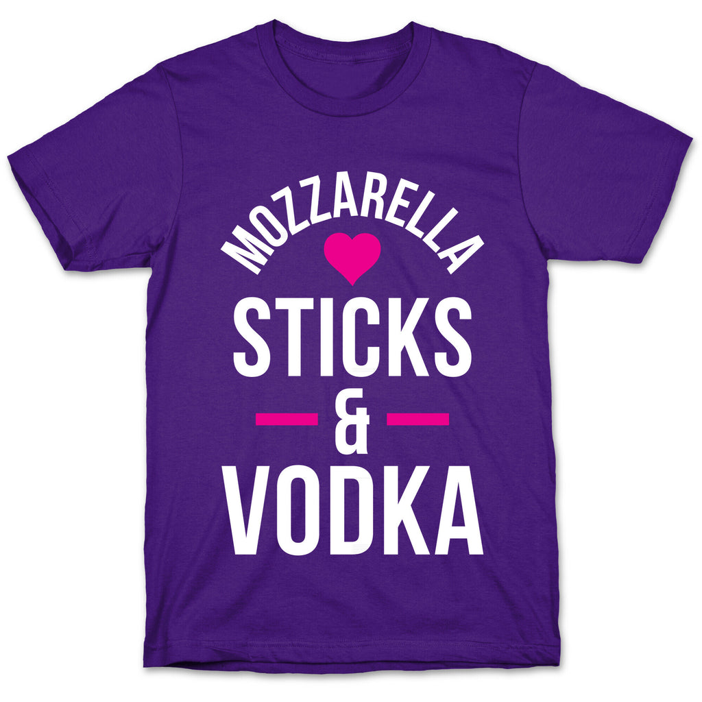 Mozzarella Sticks And Vodka T-Shirt