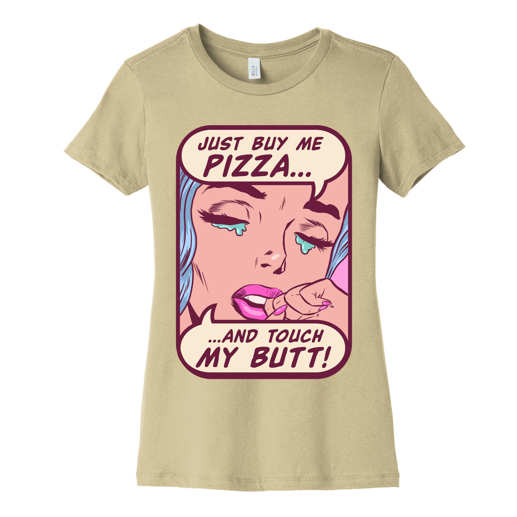 Just Buy My Pizza And Touch My Butt- vintage comics Women's Cotton Tee