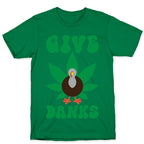 Give Danks Thanksgiving Weed Parody T-Shirt