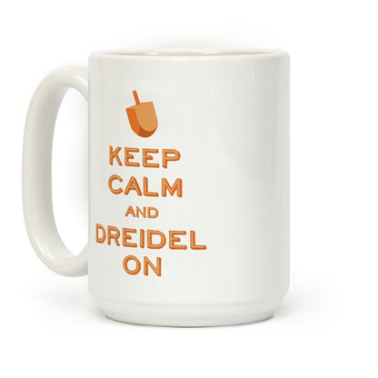 Keep Calm and Dreidel On Coffee Mug