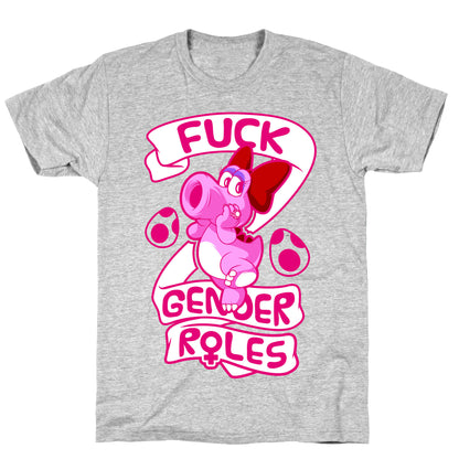 Fuck Gender Roles (Birdo) T-Shirt