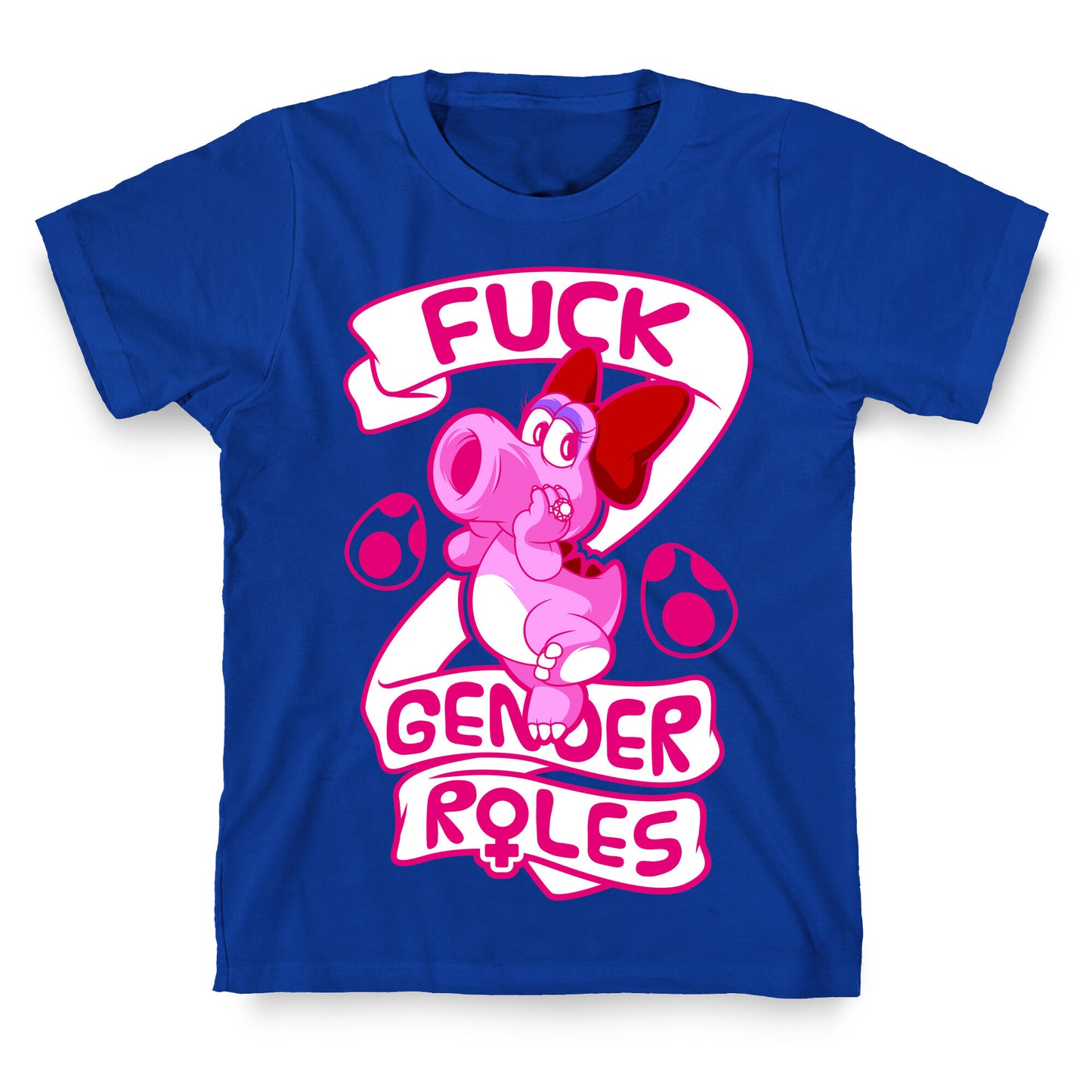 Fuck Gender Roles (Birdo) T-Shirt