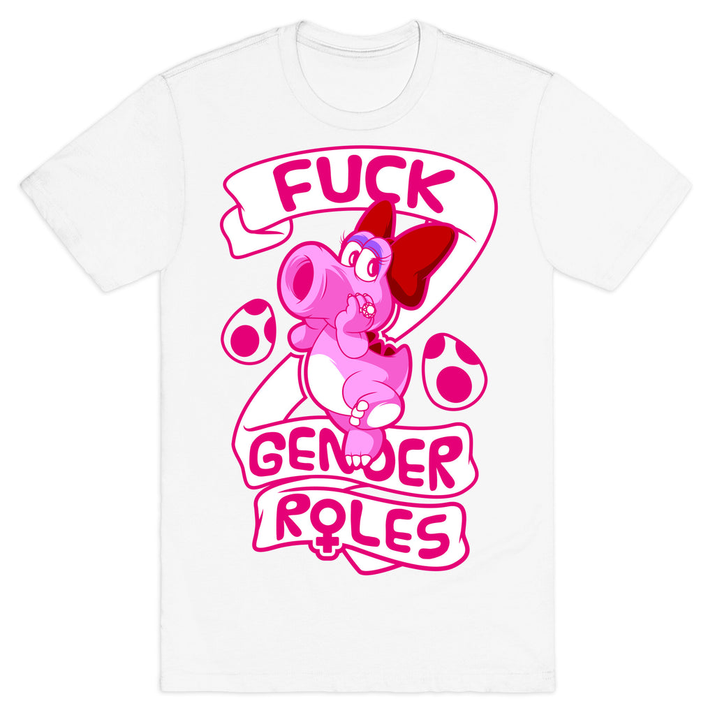 Fuck Gender Roles (Birdo) T-Shirt