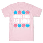 Gender Roles Are Dumb T-Shirt
