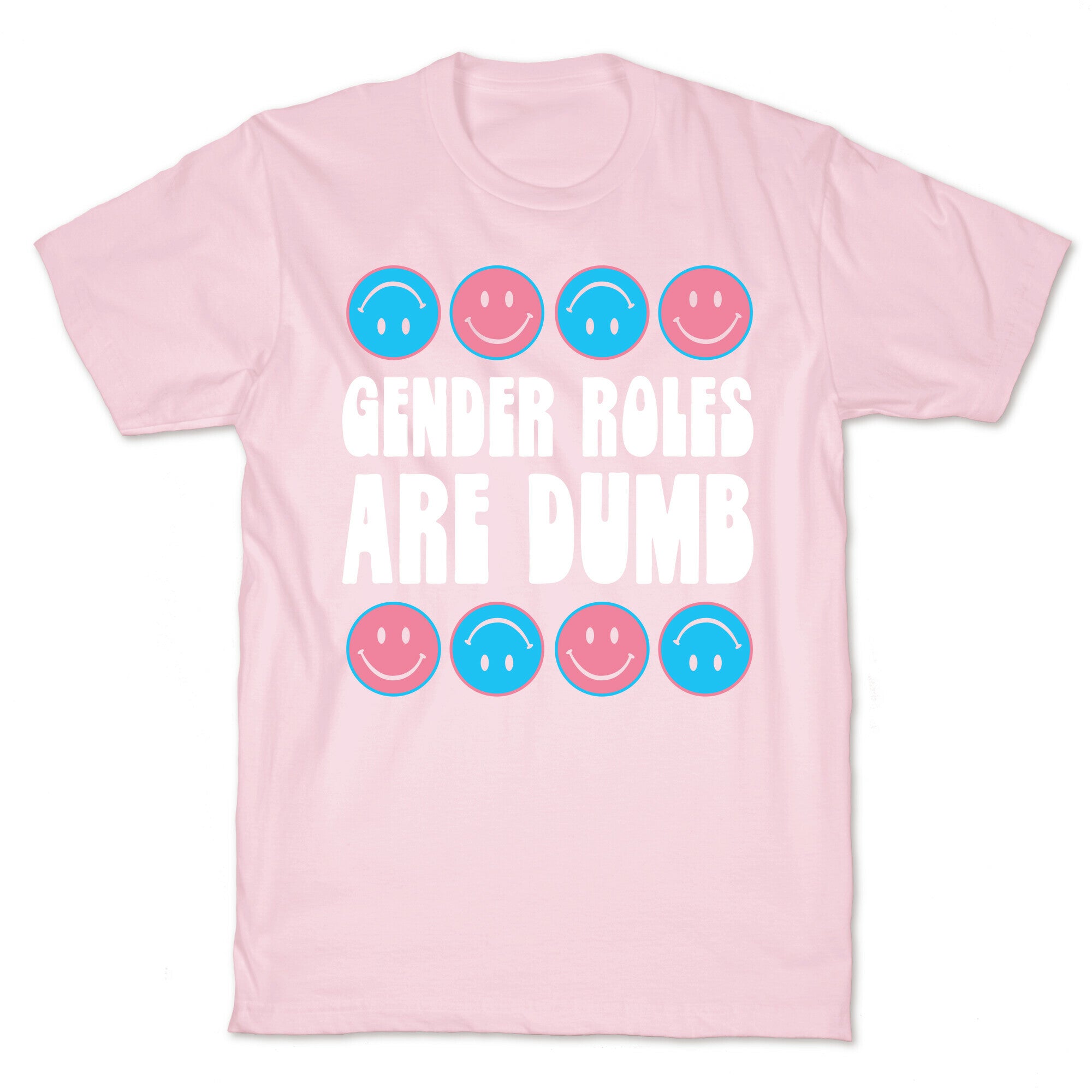 Gender Roles Are Dumb T-Shirt