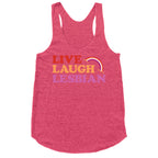Live Laugh Lesbian Racerback Tank