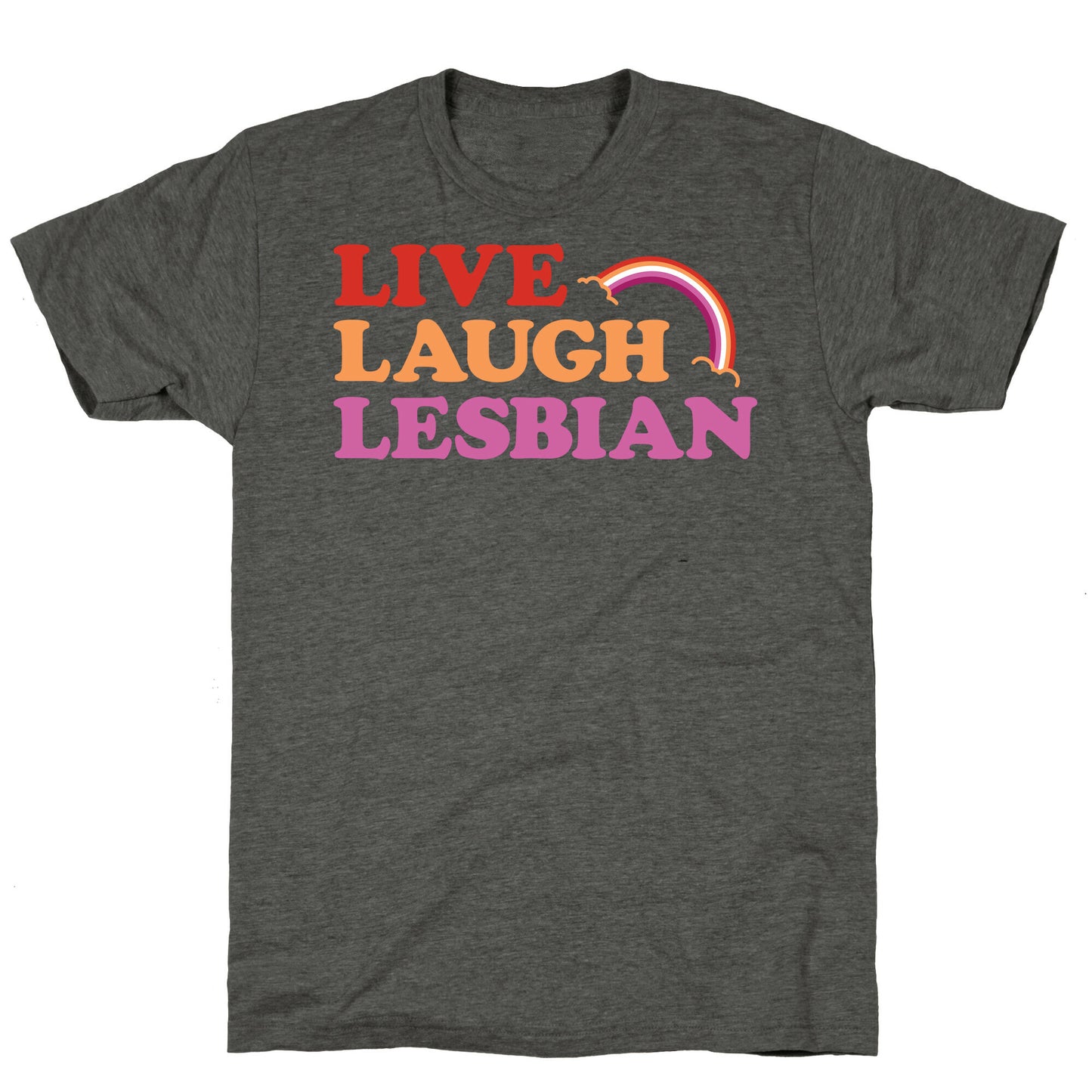 Live Laugh Lesbian Unisex Triblend Tee