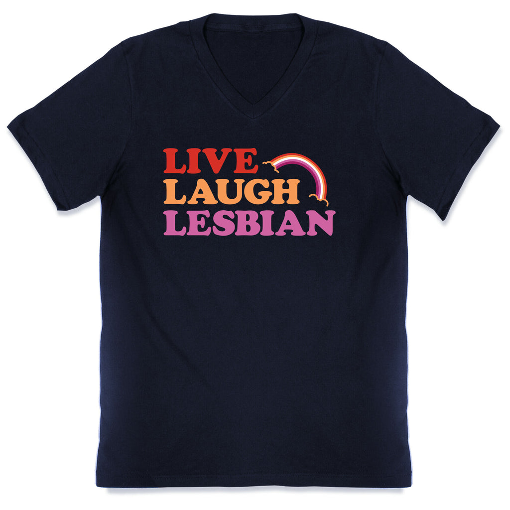 Live Laugh Lesbian V-Neck