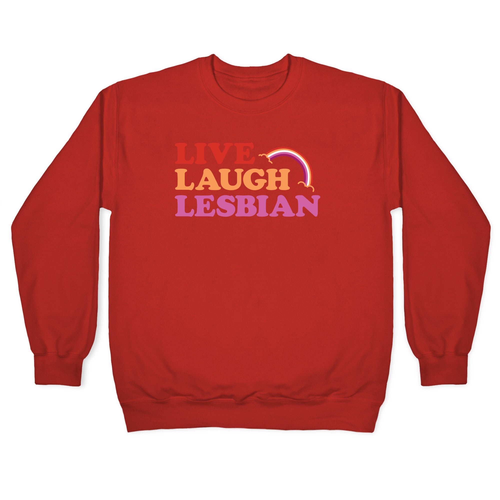 Live Laugh Lesbian Crewneck Sweatshirt