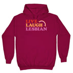 Live Laugh Lesbian Hoodie