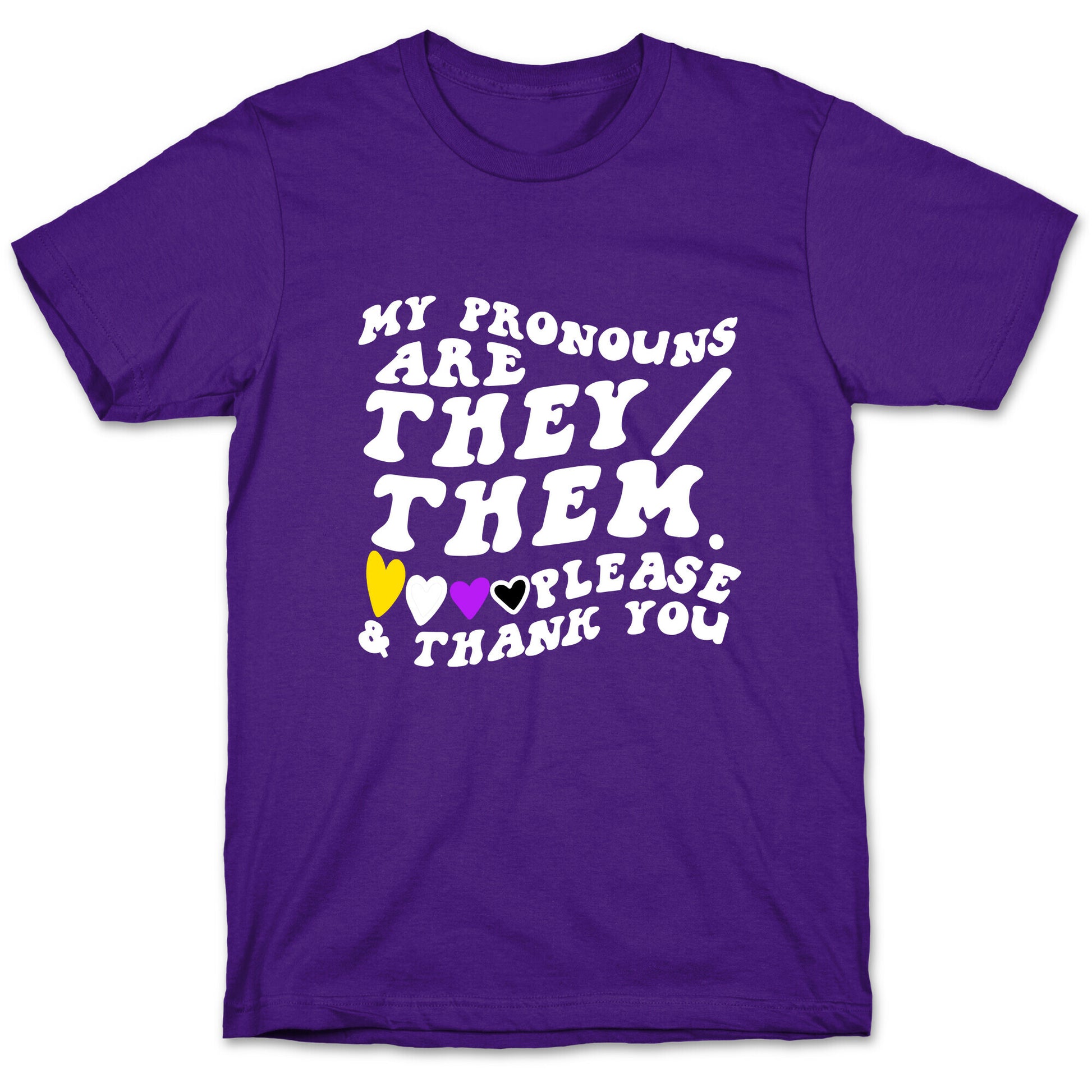 My Pronouns Are They/Them. Please & Thank You T-Shirt