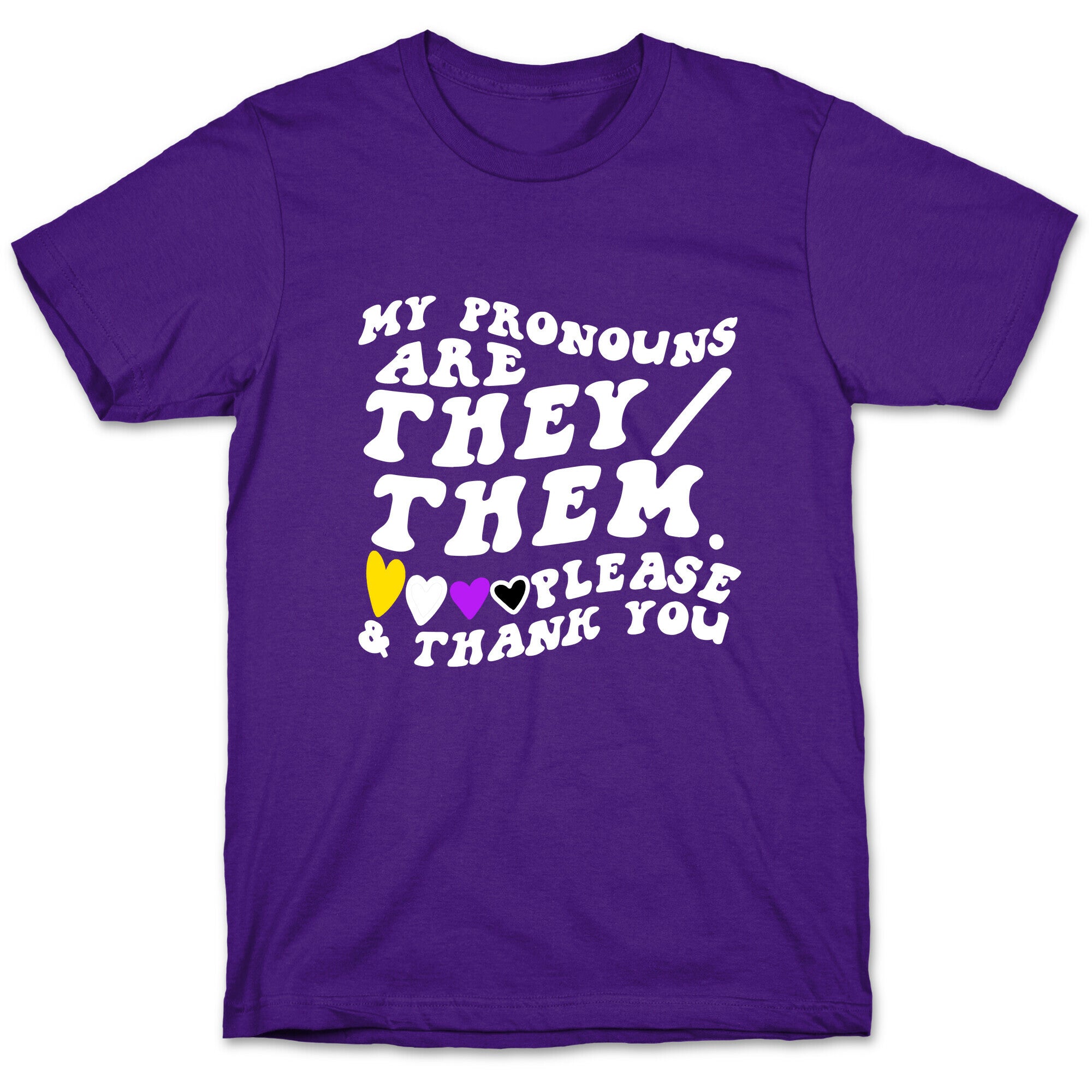 My Pronouns Are They/Them. Please & Thank You T-Shirt