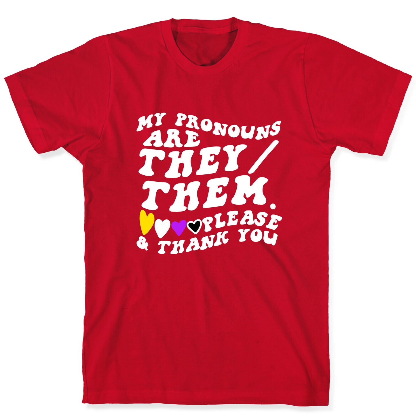 My Pronouns Are They/Them. Please & Thank You T-Shirt